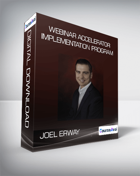 Joel Erway - Webinar Accelerator Implementation Program