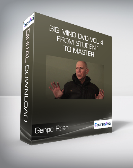 Genpo Roshi - Big Mind DVD Vol 4 - From Student to Master