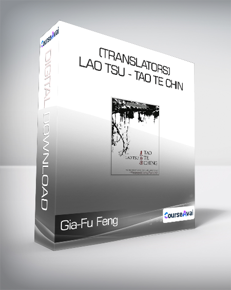 Gia-Fu Feng & Jane English (translators) - Lao Tsu - Tao Te Chin
