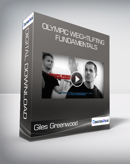 Giles Greenwood - Olympic Weightlifting Fundamentals