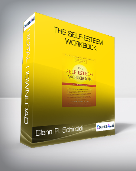 Glenn R. Schiraldi - The Self-Esteem Workbook