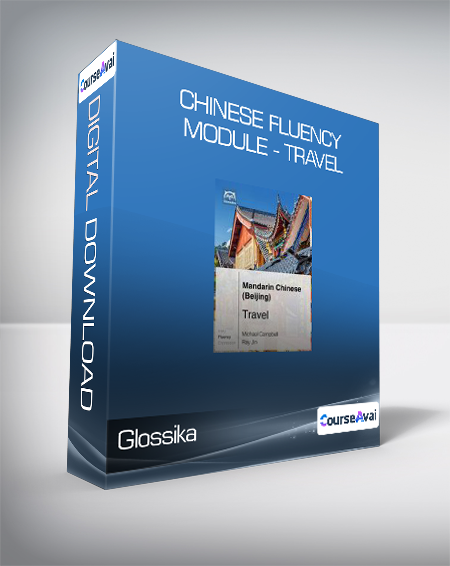 Glossika - Chinese Fluency Module - Travel