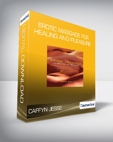 Caffyn Jesse - Erotic Massage for Healing and Pleasure