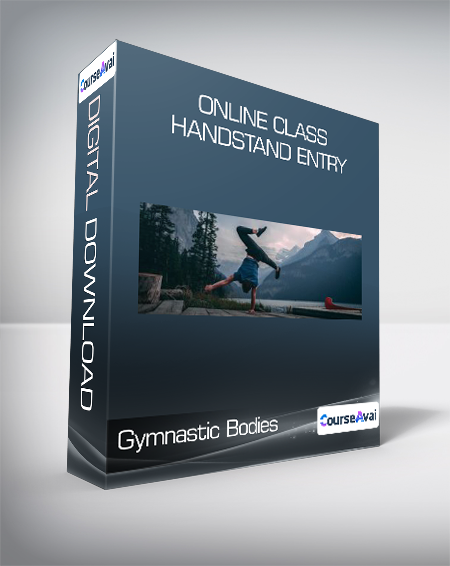 Gymnastic Bodies - Online Class - Handstand Entry