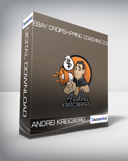 Andrei Kreicberg - eBay Dropshipping Coaching 2.0