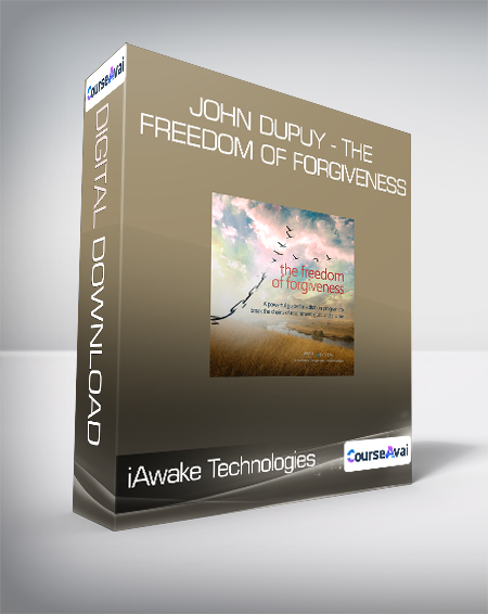 iAwake Technologies - John Dupuy - The Freedom of Forgiveness