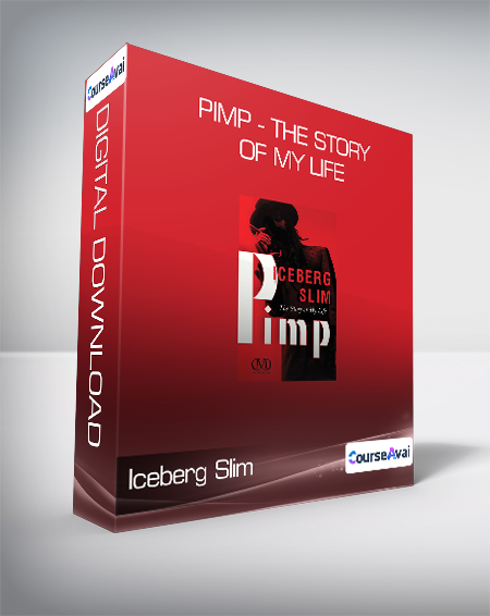 Iceberg Slim - Pimp - The Story of My Life