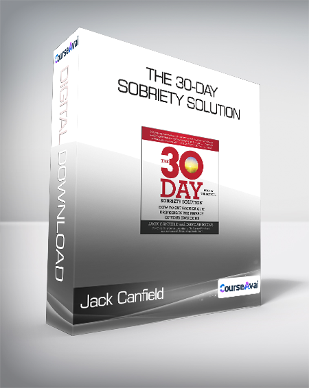 Jack Canfield and Dave Andrews - The 30-Day Sobriety Solution