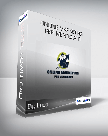 Big Luca - Online Marketing per Mentecatti