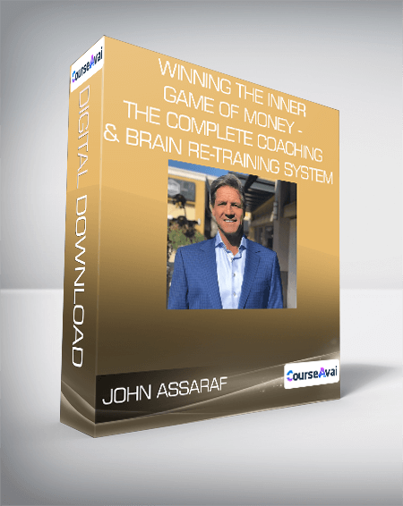 John Assaraf - Winning the Inner Game of Money -The Complete Coaching & Brain Re-Training System