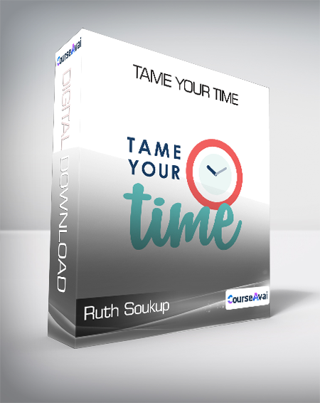 Ruth Soukup - Tame Your Time
