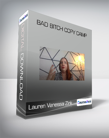 Lauren Vanessa Zink - Bad Bitch Copy Camp