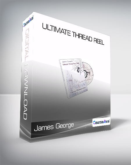 James George - Ultimate Thread Reel