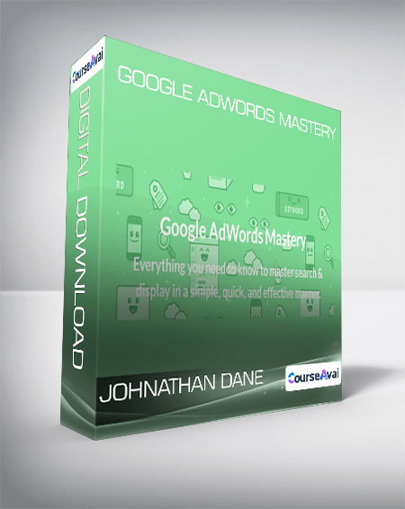 Johnathan Dane - Google AdWords Mastery