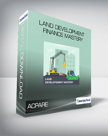 ACPARE - Land Development Finance Mastery