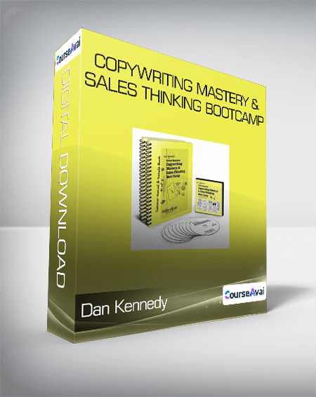 Dan Kennedy - Copywriting Mastery & Sales Thinking Bootcamp