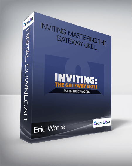 Eric Worre - Inviting Mastering The Gateway Skill