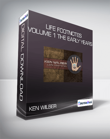 Ken Wilber - Life Footnotes Volume 1 The Early Years