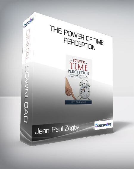 Jean Paul Zogby - The Power of Time Perception