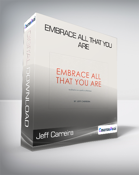 Jeff Carreira - Embrace All That You Are