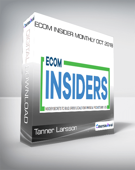 Tanner Larsson - Ecom Insider Monthly Oct 2018