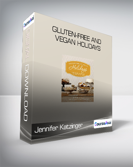 Jennifer Katzinger - Gluten-Free and Vegan Holidays