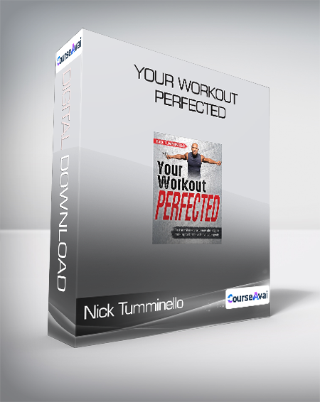 Nick Tumminello - Your Workout PERFECTED
