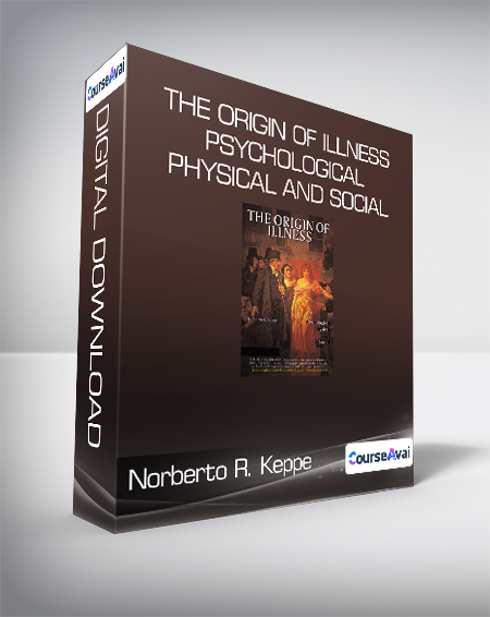Norberto R. Keppe - The Origin of Illness - Psychological - Physical and Social
