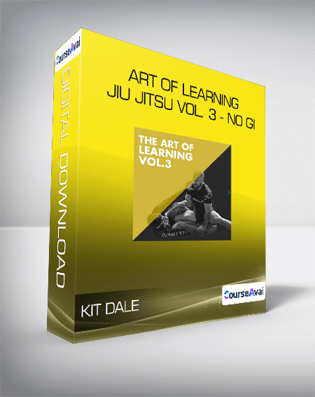 Kit Dale - Art of Learning Jiu Jitsu Vol. 3 - No Gi