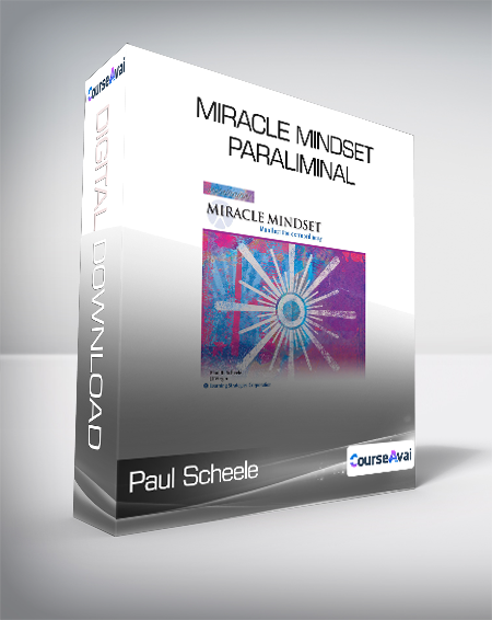 Paul Scheele - Miracle Mindset Paraliminal
