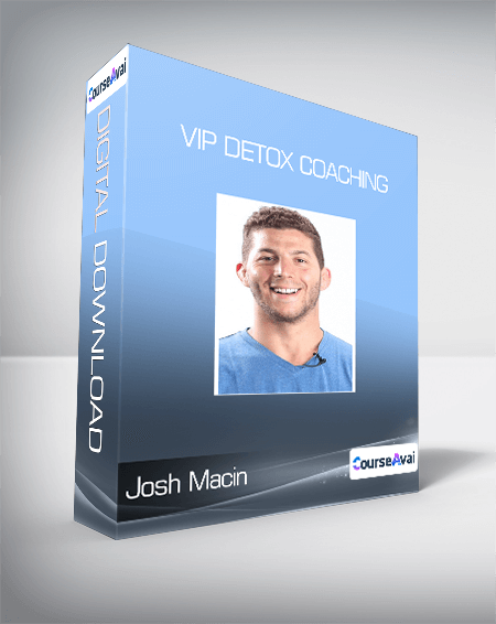 Josh Macin - VIP Detox Coaching