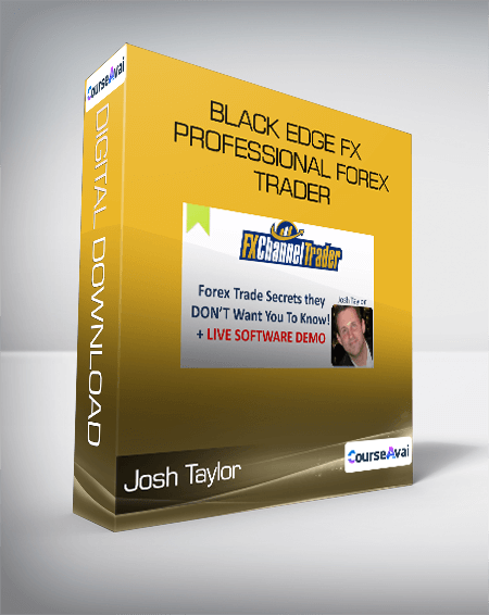 Josh Taylor - Black Edge FX - Professional Forex Trader