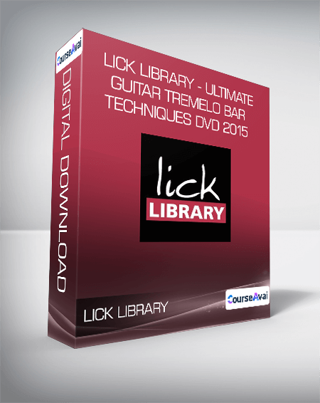 Lick Library - Ultimate Guitar Tremelo Bar Techniques DVD 2015