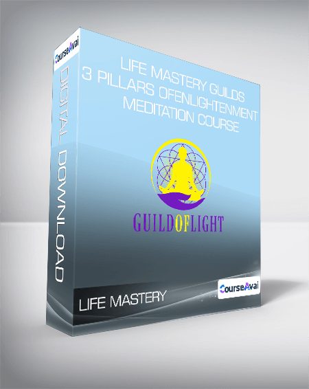 Life Mastery Guilds - 3 Pillars of Enlightenment meditation course