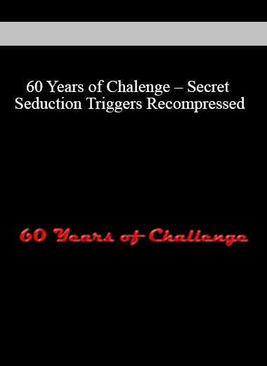 60 Years of Challenge - Secret Seduction Triggers Recompressed