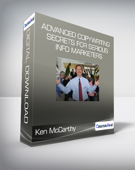 Ken McCarthy - Advanced Copywriting Secrets For Serious Info Marketers
