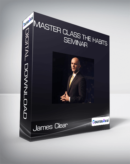 Master Class: The Habits Seminar by James Clear