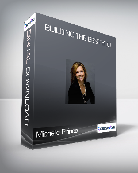 Michelle Prince (Ziglar Family) - Building The Best You