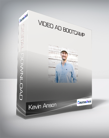 Kevin Anson - Video Ad Bootcamp