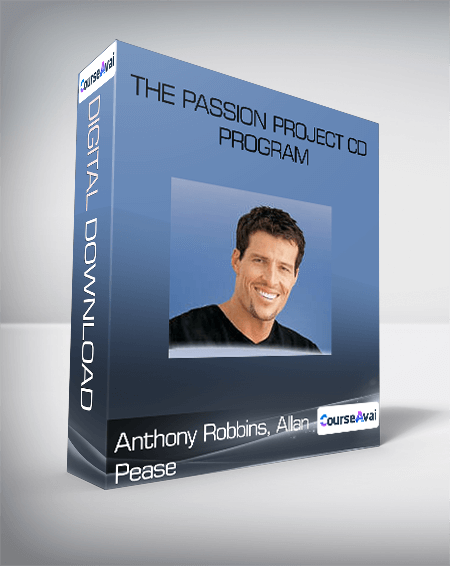 Anthony Robbins. Allan Pease - The Passion Project CD Program