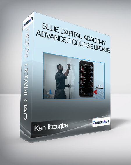 Ken Ibizugbe - Blue Capital Academy Advanced Course Update