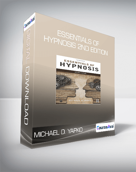 Michael D. Yapko - Essentials of Hypnosis 2nd Edition
