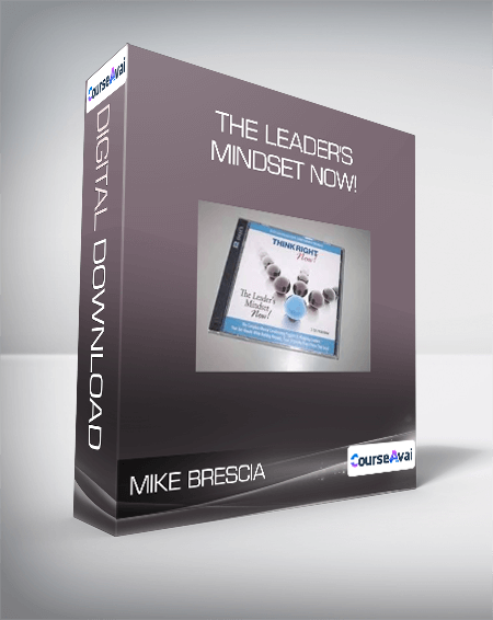 Mike Brescia - The Leader's Mindset Now!