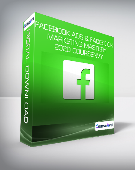 Facebook Ads & Facebook - Marketing Mastery 2020 Coursenvy