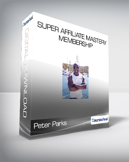 Peter Parks - Super Affiliate Mastery Membership