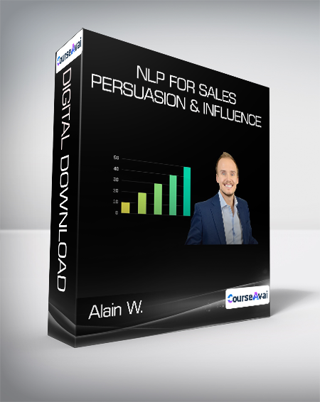 Alain W. - NLP For Sales - Persuasion & Influence