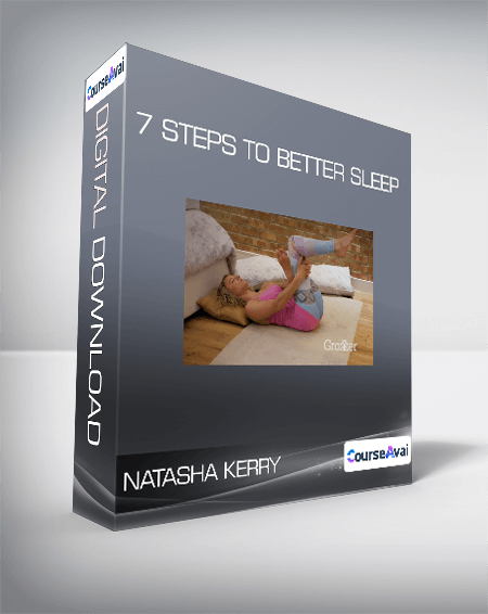 Natasha Kerry - 7 Steps to Better Sleep