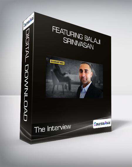The Interview - Featuring Balaji Srinivasan