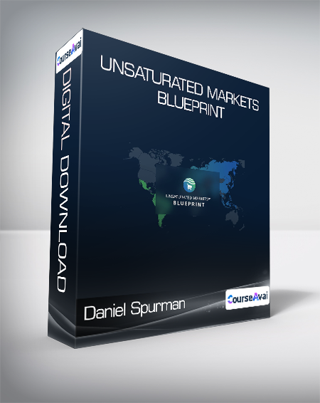 Daniel Spurman - Unsaturated Markets Blueprint