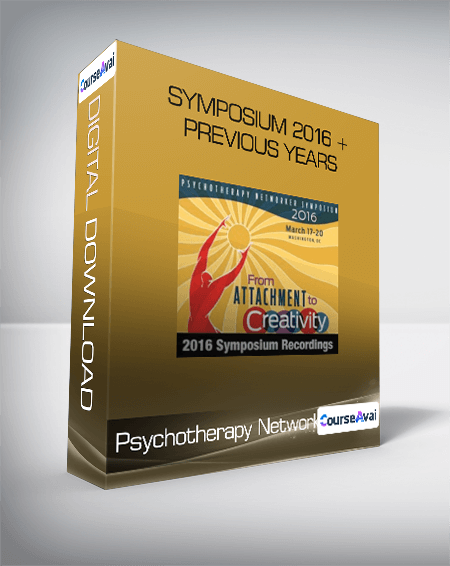 Psychotherapy Networker Symposium 2016 + Previous Years